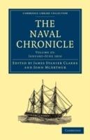 The Naval Chronicle: Volume 23, January-July 1810: Containing a General and Biographical History of the Royal Navy of the United Kingdom with a Variety of Original Papers on Nautical Subjects - cover