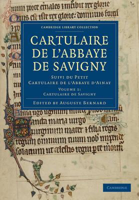 Cartulaire de l'Abbaye de Savigny: Suivi du Petit Cartulaire de l'Abbaye d'Ainay - cover