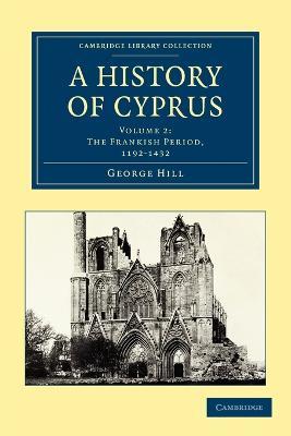 A History of Cyprus - George Hill - cover