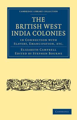 The British West India Colonies in Connection with Slavery, Emancipation, etc. - Elizabeth Campbell - cover