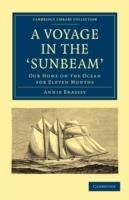 A Voyage in the 'Sunbeam': Our Home on the Ocean for Eleven Months - Annie Brassey - cover