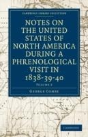 Notes on the United States of North America during a Phrenological Visit in 1838-39-40 - George Combe - cover