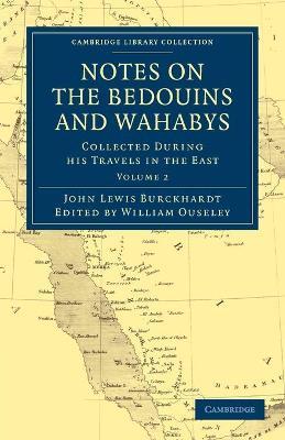 Notes on the Bedouins and Wahabys: Collected During His Travels in the East - John Lewis Burckhardt - cover