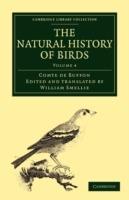 The Natural History of Birds: From the French of the Count de Buffon; Illustrated with Engravings, and a Preface, Notes, and Additions, by the Translator - Georges Louis Leclerc, Comte de Buffon - cover