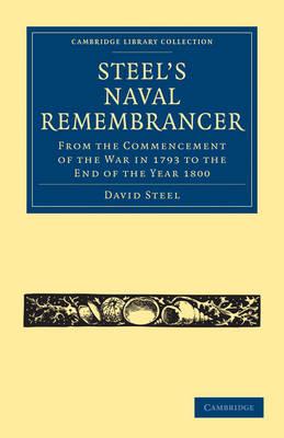 Steel's Naval Remembrancer: From the Commencement of the War in 1793 to the End of the Year 1800 - David Steel - cover