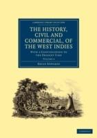The History, Civil and Commercial, of the West Indies: With a Continuation to the Present Time - Bryan Edwards - cover
