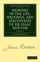 Memoirs of the Life, Writings, and Discoveries of Sir Isaac Newton - David Brewster - cover