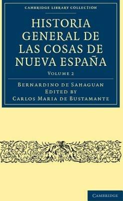 Historia General de las Cosas de Nueva Espana - Bernardino de Sahagun - cover