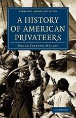 A History of American Privateers