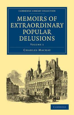 Memoirs of Extraordinary Popular Delusions - Charles Mackay - cover