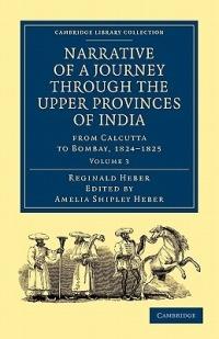 Narrative of a Journey through the Upper Provinces of India, from Calcutta to Bombay, 1824-1825 - Reginald Heber - cover