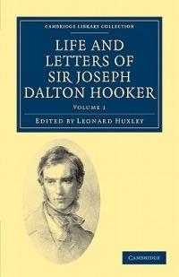 Life and Letters of Sir Joseph Dalton Hooker O.M., G.C.S.I. - Joseph Dalton Hooker - cover