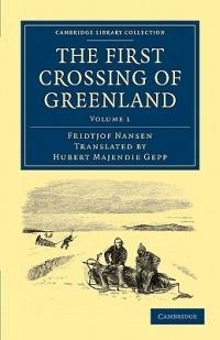The First Crossing of Greenland - Fridtjof Nansen - cover