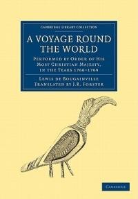 A Voyage round the World, Performed by Order of His Most Christian Majesty, in the Years 1766-1769 - Louis de Bougainville - cover