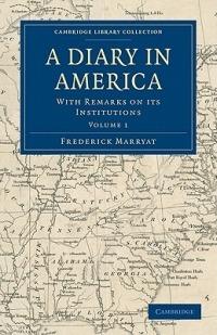 A Diary in America: With Remarks on its Institutions - Frederick Marryat - cover
