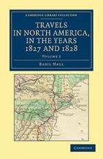 Travels in North America, in the Years 1827 and 1828