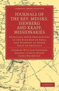 Journals of the Rev. Messrs Isenberg and Krapf, Missionaries of the Church Missionary Society: Detailing their Proceedings in the Kingdom of Shoa, and Journeys in Other Parts of Abyssinia, in the Years 1839, 1840, 1841, and 1842 - Charles William Isenberg,Johann Ludwig Krapf,James MacQueen - cover