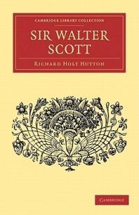 Sir Walter Scott - Richard Holt Hutton - cover
