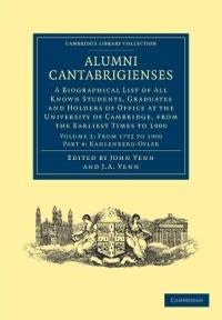 Alumni Cantabrigienses: A Biographical List of All Known Students, Graduates and Holders of Office at the University of Cambridge, from the Earliest Times to 1900 - cover