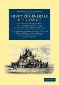 Histoire generale des voyages par Dumont D'Urville, D'Orbigny, Eyries et A. Jacobs - Jules-Sebastien-Cesar Dumont d'Urville,Alcide Dessalines d'Orbigny,Jean Baptiste Benoit Eyries - cover