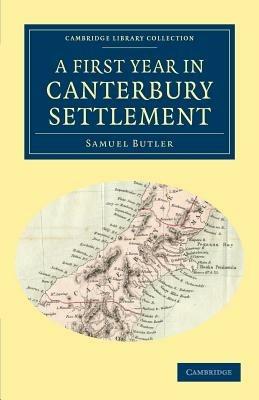A First Year in Canterbury Settlement - Samuel Butler - cover