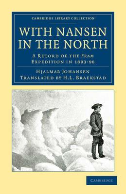 With Nansen in the North: A Record of the Fram Expedition in 1893-96 - Hjalmar Johansen - cover
