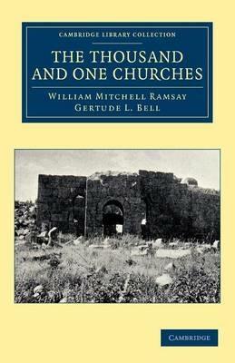 The Thousand and One Churches - William Mitchell Ramsay,Gertude L. Bell - cover