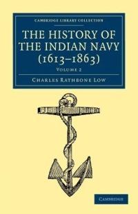 The History of the Indian Navy (1613-1863) - Charles Rathbone Low - cover