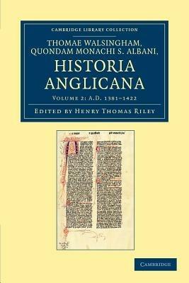 Thomae Walshingham, quondam monachi S. Albani historia Anglicana - Thomas Walsingham - cover