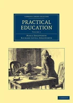 Practical Education - Maria Edgeworth,Richard Lovell Edgeworth - cover
