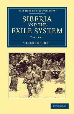 Siberia and the Exile System - George Kennan - cover
