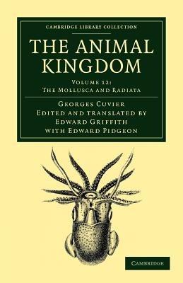 The Animal Kingdom: Arranged in Conformity with its Organization - Georges Cuvier - cover