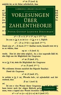 Vorlesungen uber Zahlentheorie - Peter Gustav Lejeune Dirichlet - cover