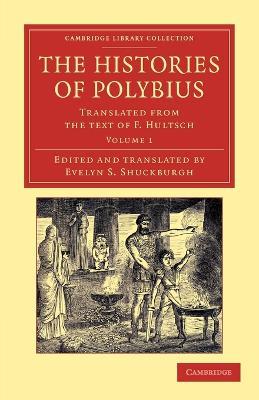 The Histories of Polybius: Translated from the Text of F. Hultsch - Polybius - cover