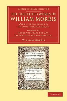 The Collected Works of William Morris: With Introductions by his Daughter May Morris - William Morris - cover