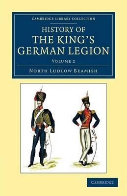 History of the King's German Legion - North Ludlow Beamish - cover
