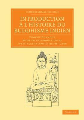 Introduction a l'histoire du Buddhisme Indien - Eugene Burnouf - cover