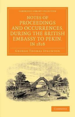 Notes of Proceedings and Occurrences, during the British Embassy to Pekin, in 1816 - George Thomas Staunton - cover