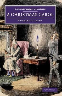 A Christmas Carol: Being a Ghost Story of Christmas - Charles Dickens - cover