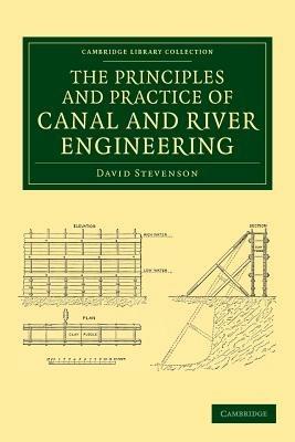 The Principles and Practice of Canal and River Engineering - David Stevenson - cover