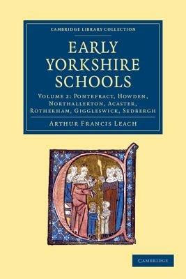 Early Yorkshire Schools - Arthur Francis Leach - cover