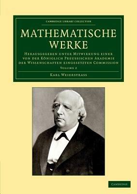 Mathematische Werke: Herausgegeben unter Mitwirkung einer von der koeniglich preussischen Akademie der Wissenschaften eingesetzten Commission - Karl Weierstrass - cover