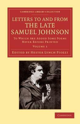Letters to and from the Late Samuel Johnson, LL.D.: To Which Are Added Some Poems Never before Printed - Samuel Johnson - cover