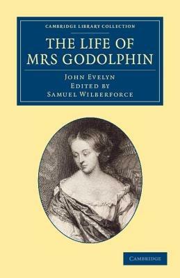 The Life of Mrs Godolphin - John Evelyn - cover