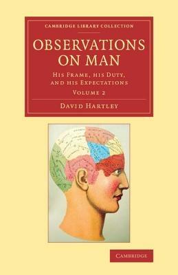 Observations on Man: His Frame, his Duty, and his Expectations - David Hartley - cover