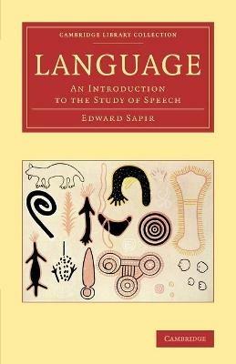 Language: An Introduction to the Study of Speech - Edward Sapir - cover