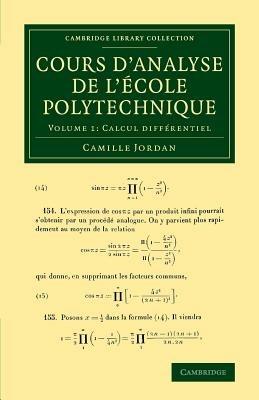 Cours d'analyse de l'ecole polytechnique: Volume 1, Calcul differentiel - Camille Jordan - cover