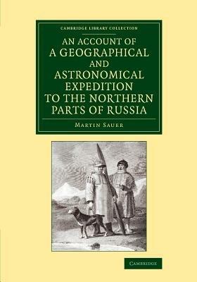 An Account of a Geographical and Astronomical Expedition to the Northern Parts of Russia - Martin Sauer - cover