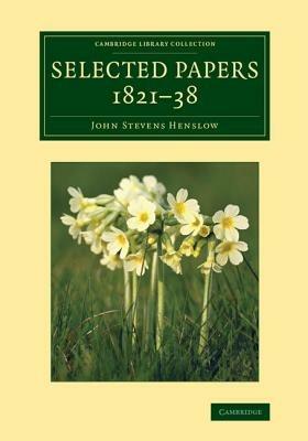 Selected Papers, 1821-38 - John Stevens Henslow - cover