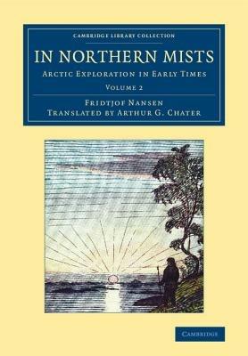 In Northern Mists: Arctic Exploration in Early Times - Fridtjof Nansen - cover